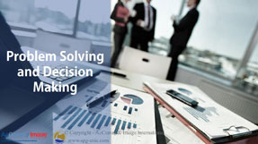 อบรมทักษะการแก้ปัญหาและการตัดสินใจ, อบรม Problem Solving and Decision Making